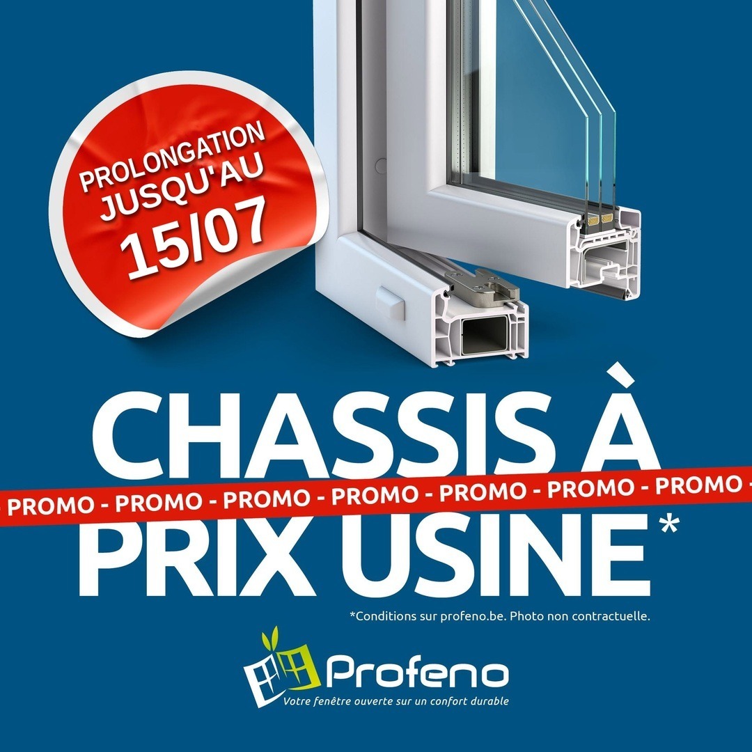 Profeno_prolongation_15-07_1080 Publicité pour Profeno montrant des châssis de fenêtre blancs et un autocollant rouge sur lequel on peut lire « Prolongation jusqu’au 15/07 ». Le texte indique « Châssis à prix usine* promo », avec le logo Profeno en bas.